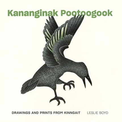 Kananginak Pootoogook: Drawings and Prints from Kinngait