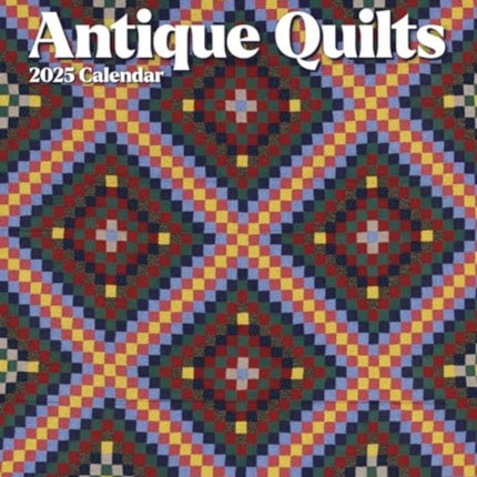 Antique Quilts 2025 Wall Calendar