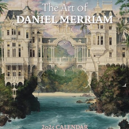 The Art of Daniel Merriam 2025 Wall Calendar