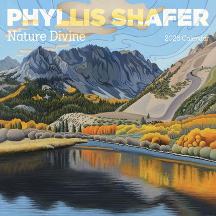 Phyllis Shafer Nature Divine 2026 Wall Calendar