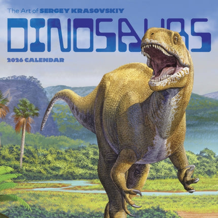Dinosaurs The Art of Sergey Krasovskiy 2026 Wall Calendar