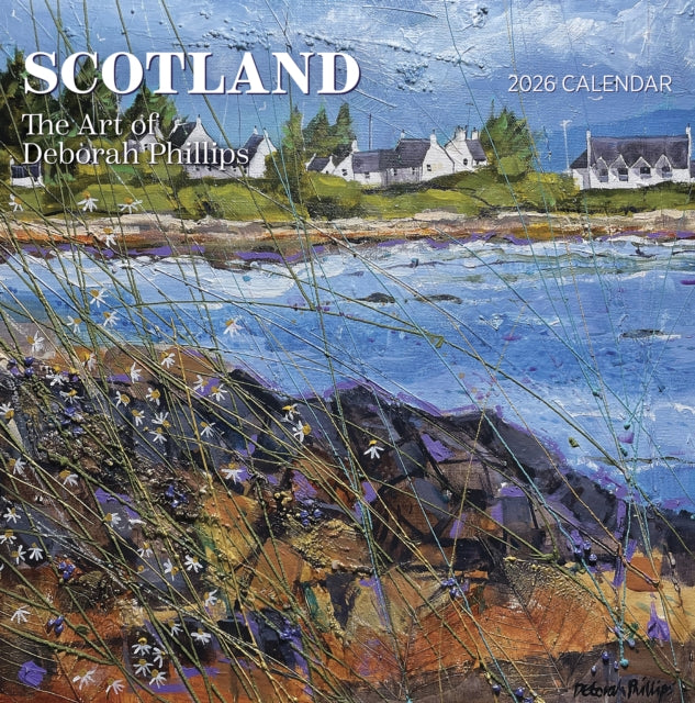 Scotland The Art of Deborah Phillips 2026 Wall Calendar