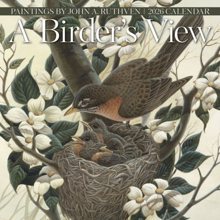 Birders View Paintings by John A. Ruthven 2026 Wall Calendar