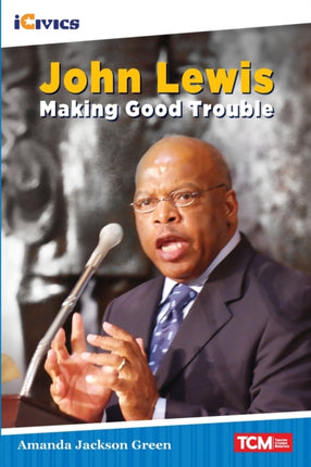 John Lewis: Making Good Trouble