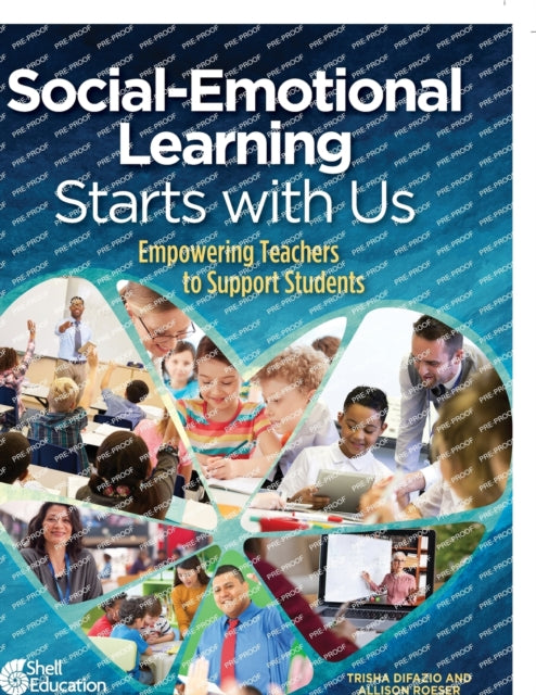 Social-Emotional Learning Starts With Us: Empowering Teachers to Support Students