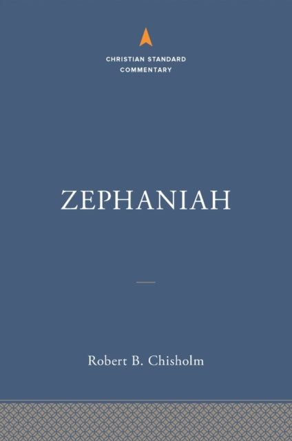 Zephaniah The Christian Standard Commentary