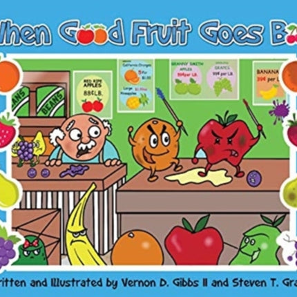 When Good Fruit Goes Bad