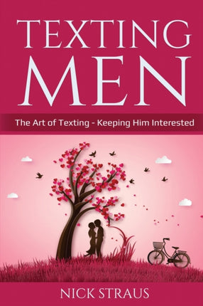 Texting Men The Art of Texting  Keeping Him Interested