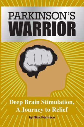 Parkinsons Warrior Deep Brain Stimulation A Journey to Relief