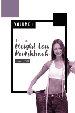 Dr Lana Weight Loss Workbook Day 190 Volume 1