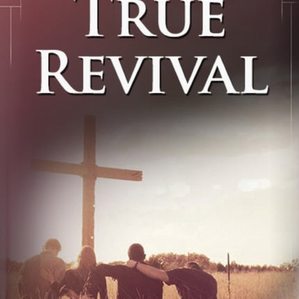 True Revival For the Last Day Events