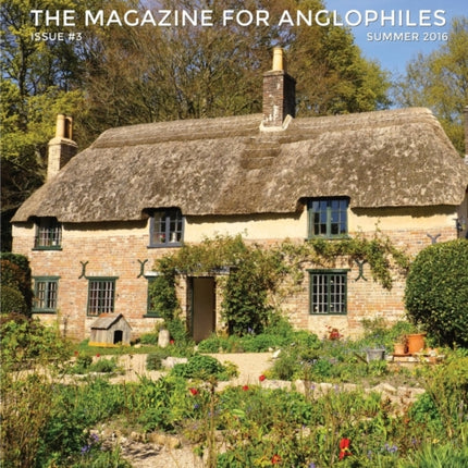 Anglotopia Magazine  Issue 3  Emma Bridgewater Calke Abbey Slavery Hardy Churchill Brighton and More  The Anglophile Magazine The Anglophile Magazine