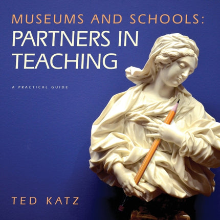 Museums and Schools Partners in Teaching