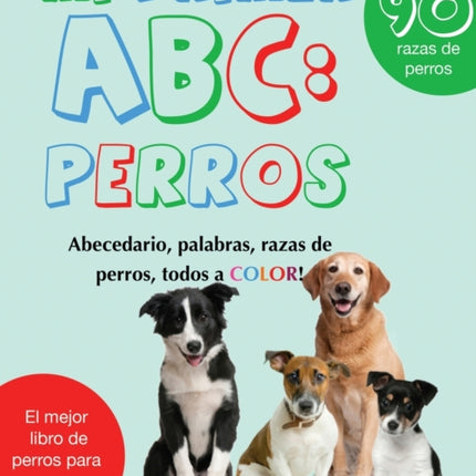 Mi Primer Raza de Perros ABC   Mas de 100 Razas de Perro Distintas a todo Color Primera Edicin Impresin Gigante 1 Conociendo a Los Animales
