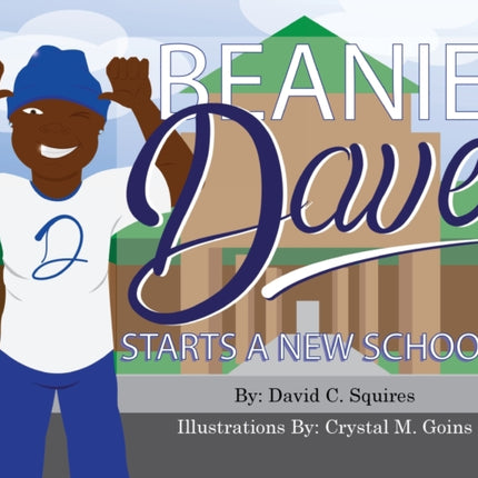 Beanie Dave Starts a New School