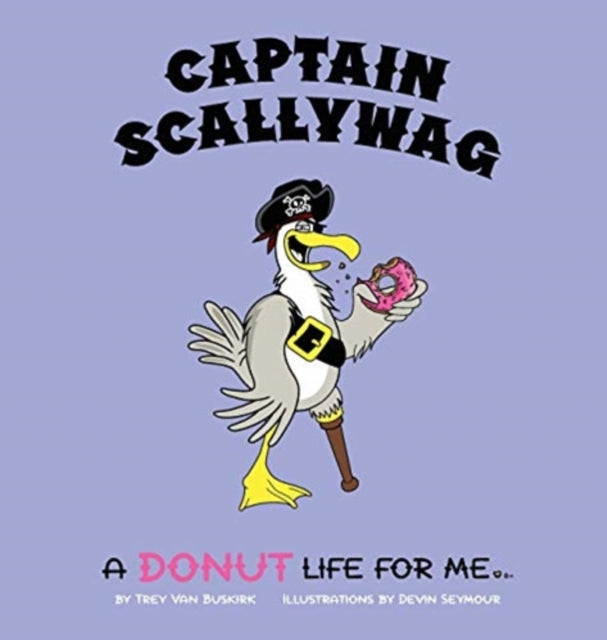 Captain Scallywag A Donut Life For Me
