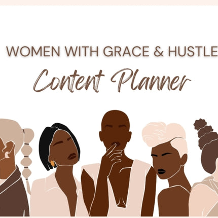 Women With Grace  Hustle Content Planner