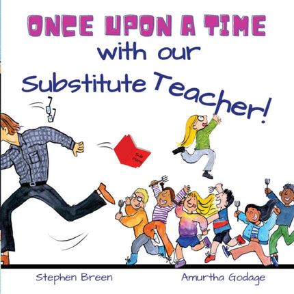Once upon a time with our Substitute Teacher