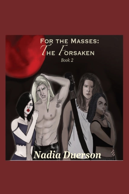 For the Masses The Forsaken: Book 2