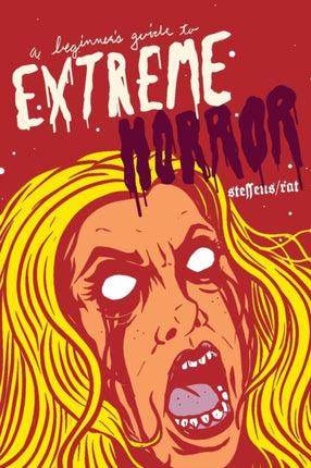 A Beginners Guide to Extreme Horror