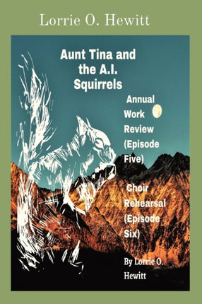 Aunt Tina and the A.I. Squirrels Annual Work