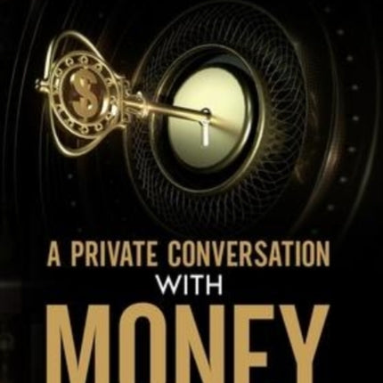 A Private Conversation with Money