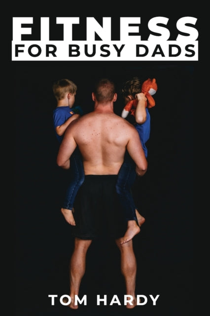 Fitness for Busy Dads