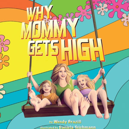 Why Mommy Gets High