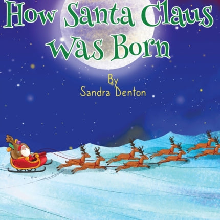 A Story of How Santa Claus Was Born