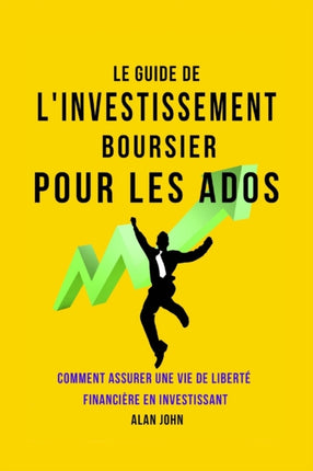 Le Guide de Linvestissement Boursier Pour Les Adolescents