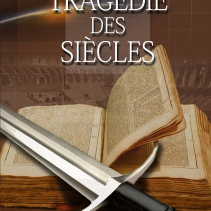La Tragedie Des Siecles