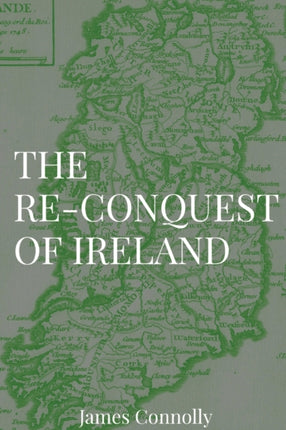 The ReConquest of Ireland