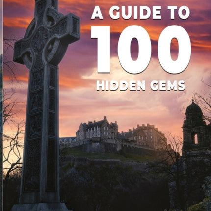 Edinburgh's secret treasures: A guide to 100 Hidden Gems