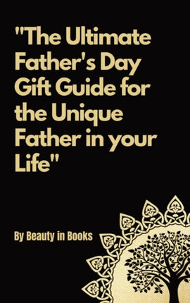 The Ultimate Fathers Day Gift Guide