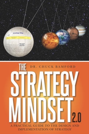 The Strategy Mindset 20 A Practical Guide To The