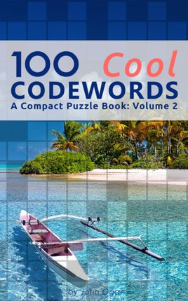 100 Cool Codewords A Compact Puzzle Book Volume 2 Compact 5x 8 Puzzle Books