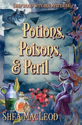 Potions Poisons and Peril A Witchy Paranormal Cozy Mystery 1 Deepwood Witches Mysteries