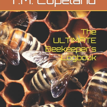 The ULTIMATE Beekeeper's Logbook