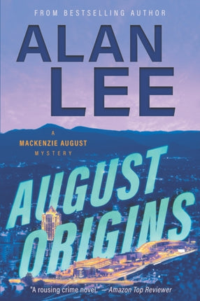 August Origins 1 An Action Mystery MacKenzie August Series