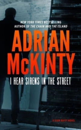 I Hear the Sirens in the Street A Detective Sean