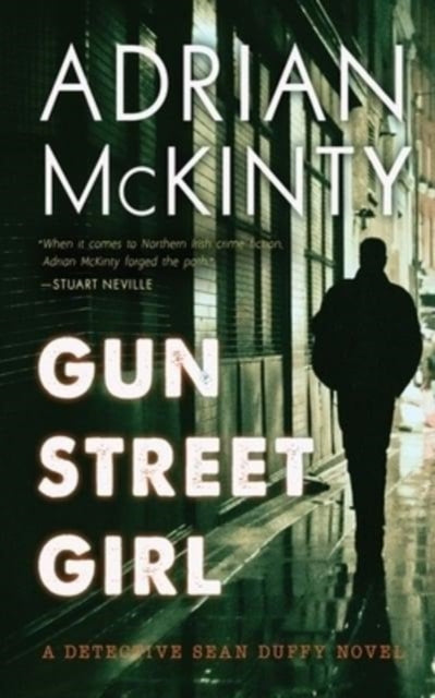 Gun Street Girl: A Detective Sean Duffy Novel