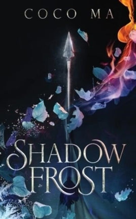 Shadow Frost The Shadow Frost Trilogy 1