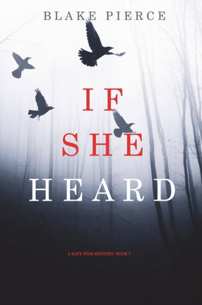 If She Heard A Kate Wise MysteryBook 7