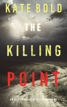 The Killing Point An Alexa Chase Suspense