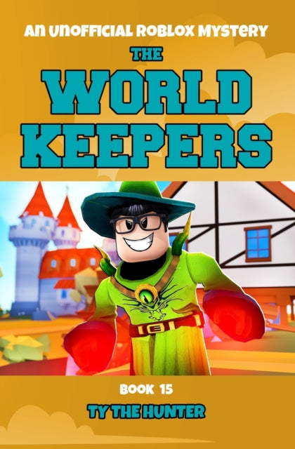 The World Keepers 15: A Thrilling Roblox Themed Adventure Series