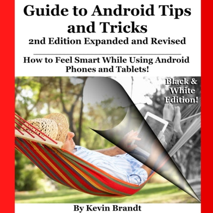 The Senior Dummies Guide to Android Tips and Tricks How to Feel Smart While Using Android Phones and Tablets 1 Senior Dummies Guides