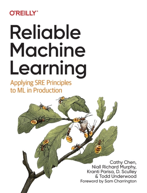 Reliable Machine Learning: Applying SRE Principles to ML in Production