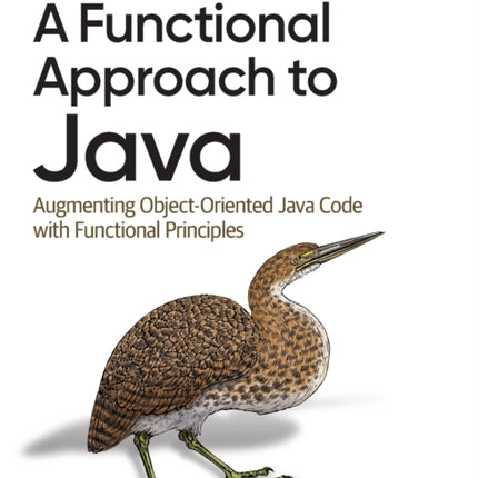 A Functional Approach to Java: Augmenting Object-Oriented Java Code with Functional Principles