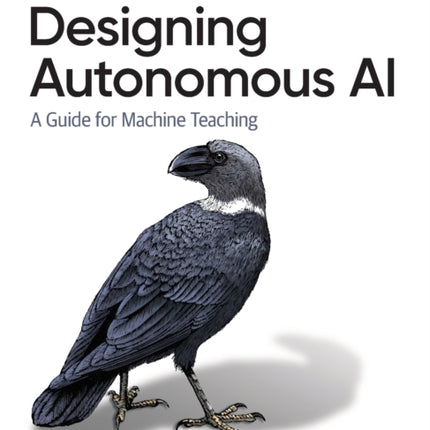 Designing Autonomous AI: A Guide for Machine Teaching