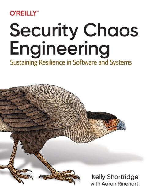 Security Chaos Engineering: Developing Resilience and Safety at Speed and Scale